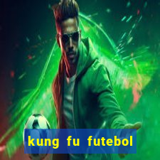 kung fu futebol clube download